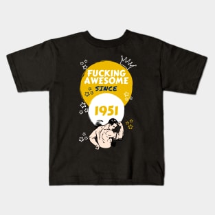 Fucking Awesome Since 1951 Kids T-Shirt